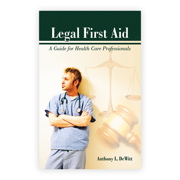 Legal First Aid A Guide for Health Care Professionals