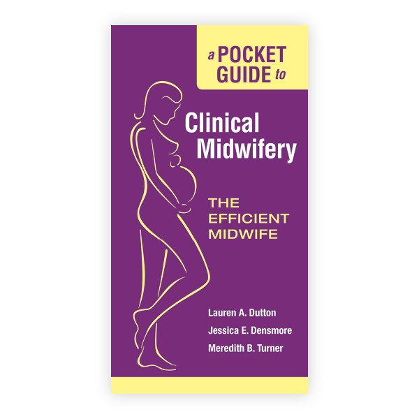 A Pocket Guide to Clinical Midwifery