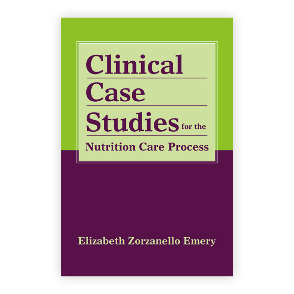 Clinical Case Studies for the Nutrition Care Process