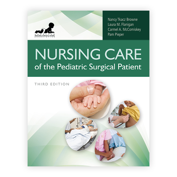 Nursing Care of the Pediatric Surgical Patient, Third Edition