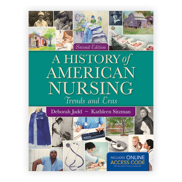 A History of American Nursing, Second Edition