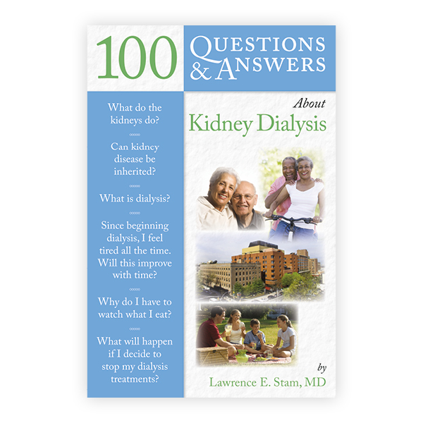 100 Questions & Answers About Kidney Dialysis