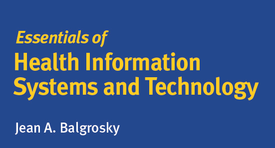 Essentials of Health Information Systems and Technology