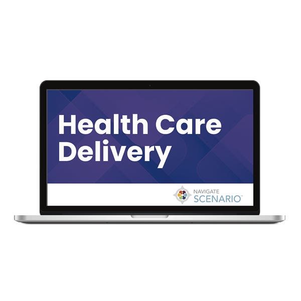 Navigate Scenario: Health Care Delivery