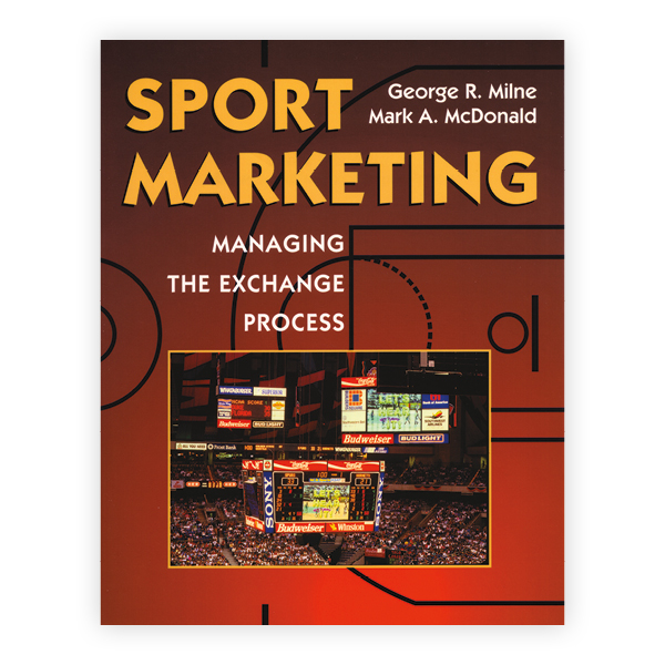 Sport Marketing Managing the Exchange Process