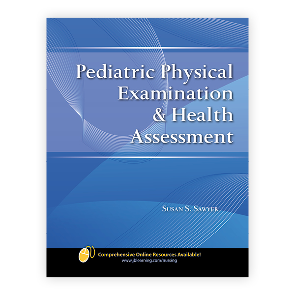 Pediatric Physical Examination & Health Assessment 9780763774387