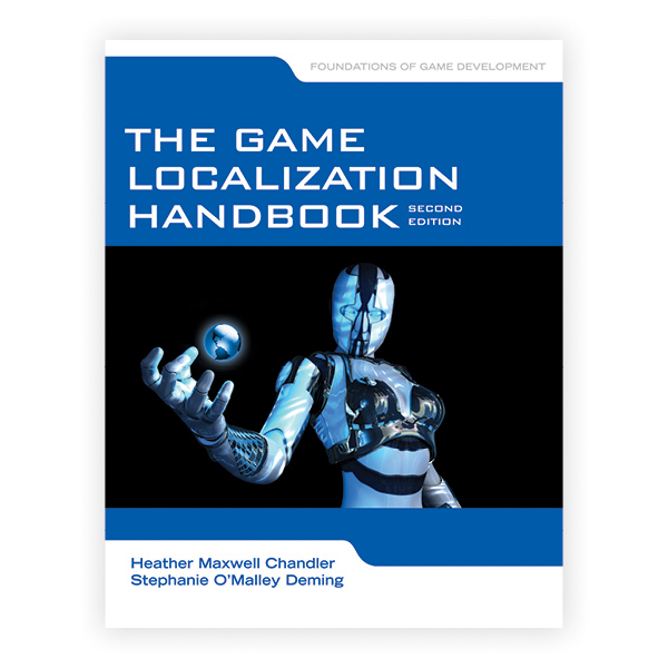 The Game Localization Handbook: 9780763795931
