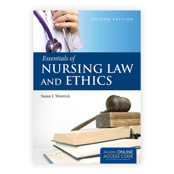 Essentials of Nursing Law and Ethics 9781284030204
