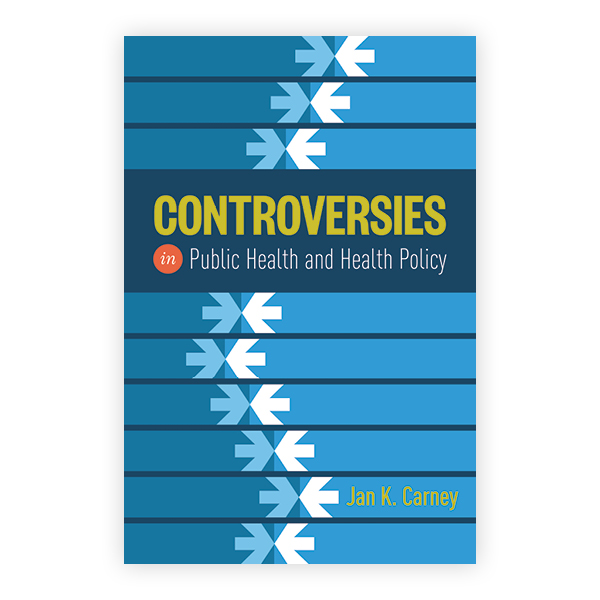 Controversies in Public Health and Health Policy