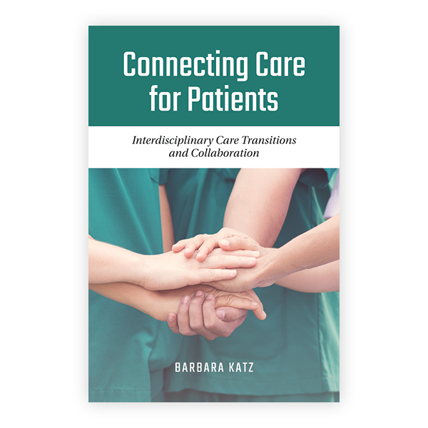 Connecting Care for Patients Interdisciplinary Care Transitions and