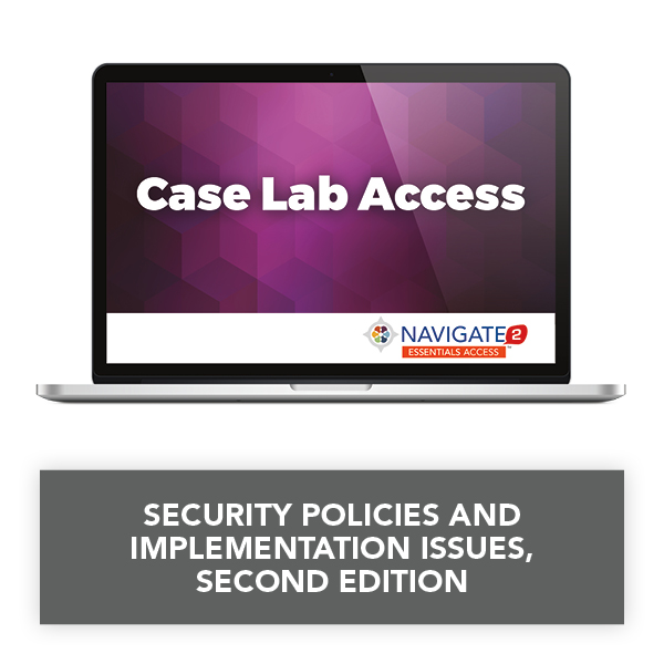 Navigate 2 eBook Access for Security Policies and Implementation Issues with Case Lab Access