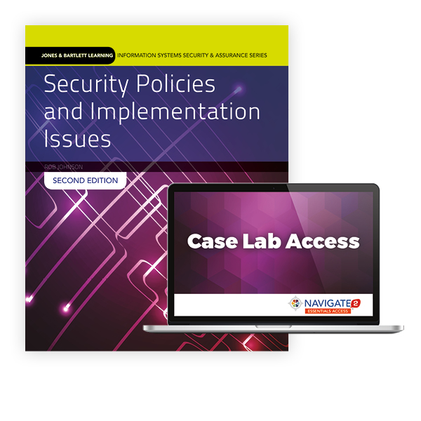 Navigate 2 eBook Access for Security Policies and Implementation Issues with Case Lab Access