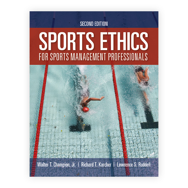 Sports Ethics for Sports Management Professionals 9781284171303