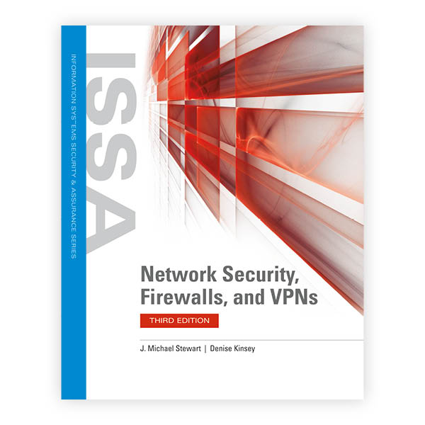 Network Security, Firewalls, and VPNs, Third Edition