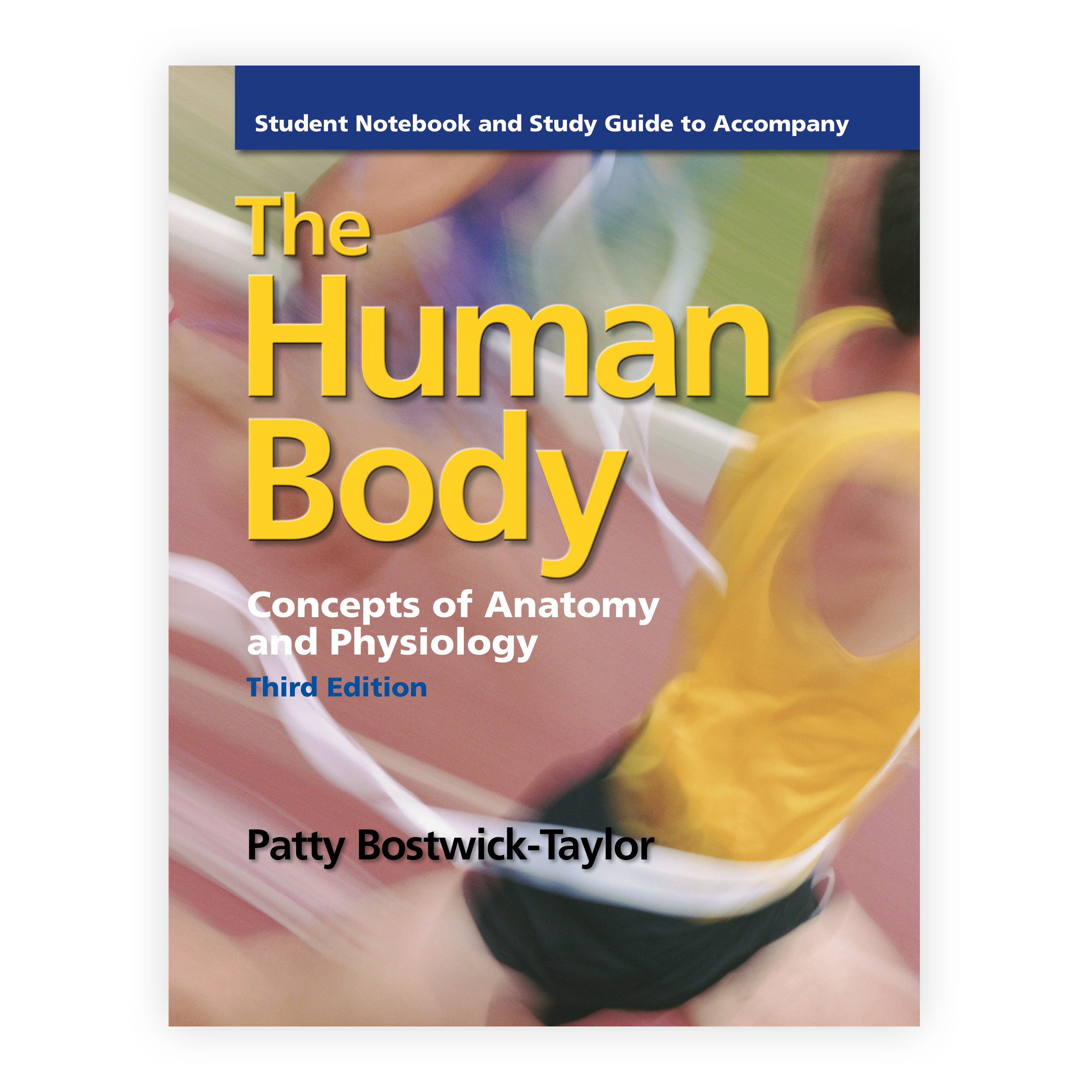 Student Notebook and Study Guide for The Human Body Concepts of Anatomy and Physiology
