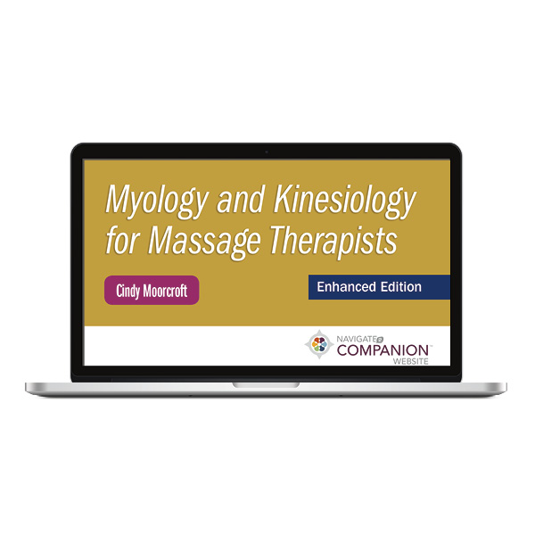 Myology and Kinesiology for Massage Therapists, Enhanced Edition