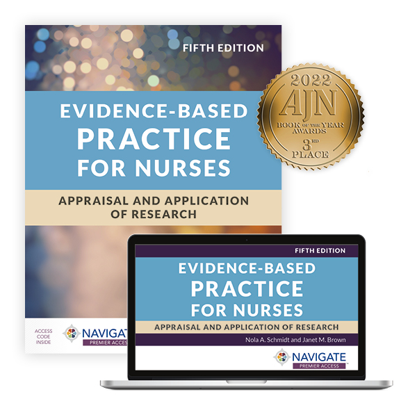 Evidence-Based Practice for Nurses: Appraisal and Application of Research, Fifth Edition