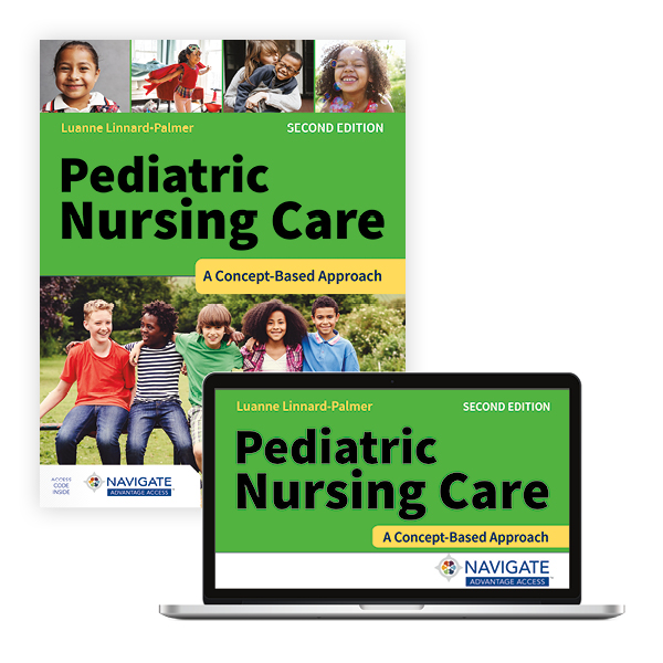 Navigate Advantage for Pediatric Nursing Care A ConceptBased Approach